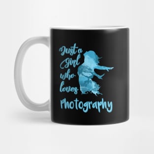 Just a Girl who Loves Photography Mug